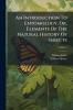 An Introduction To Entomology Or Elements Of The Natural History Of Insects