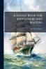 A Handy Book For Shipowners And Masters