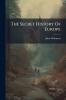 The Secret History Of Europe