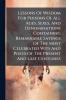 Lessons Of Wisdom For Persons Of All Ages Sexes And Denominations Containing Remarkable Sayings Of The Most Celebrated Wits And Poets Of The Present And Last Centuries