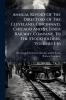 Annual Report Of The Directors Of The Cleveland Cincinnati Chicago And St. Louis Railway Company To The Stockholders Volumes 1-16