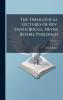 The Theological Lectures Of Rev. David Bogue Never Before Published
