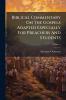 Biblical Commentary On The Gospels Adapted Especially For Preachers And Students