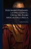 Dizionario Italiano-latino-illirico... Opera Del Padre Ardelio Della Bella