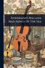 Fisherman's Ballads And Songs Of The Sea