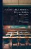 Grammatica Storica Della Lingua Italiana