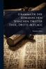 Grammatik der romanischen Sprachen Dritter Theil Dritte Auflage