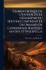 Examen Critique De L'histoire De La GÃ(c)ographie Du Nouveau Continent Et Des Progrès De L'astronomie Nautique Aux Xve Et Xvie Siècles