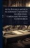 Acta Physico-medica Academiae Caesareae Leopoldino-carolinae Naturae Curiosorum