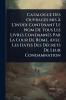 Catalogue Des Ouvrages Mis Ã&#128; L'index Contenant Le Nom De Tous Les Livres CondamnÃ(c)s Par La Cour De Rome Avec Les Dates Des DÃ(c)crets De Leur Condamnation