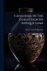 Catalogue Of The Collection Of Antique Gems