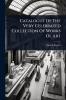 Catalogue Of The Very Celebrated Collection Of Works Of Art