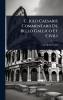 C. Julii Caesaris Commentarii De Bello Gallico Et Civili