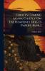 Christ's Coming Again Chiefly On The Heavenly Side. [3 Papers Repr.]