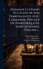 Athanase Le Grand Et L'eglise De Son Temps En Lutte Avec L'arianisme. PrÃ(c)cÃ(c)dÃ(c) Du PanÃ(c)gyrique De Saint Athanase Volume 1...