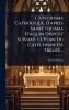 CatÃ(c)chisme Catholique D'après Saint Thomas D'aquin DisposÃ(c) Suivant Le Plan Du CatÃ(c)chisme De Trente...