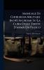 Manuale Di Chirurgia Militare In 145 Aforismi Su La Cura Delle Ferite D'arma Da Fuoco