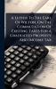 Letter To The Earl Of Wilton On The Commutation Of Existing Taxes For A Graduated Property And Income Tax