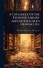 Catalogue Of The Redwood Library And AthenÃ]um In Newport R.i.