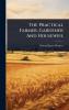 Practical Farmer Gardener And Housewife