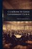 Club Book Of Good Government Club A
