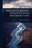 Shelley's U.s. Railway Steam Navigation And Mining Guide