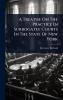 Treatise On The Practice In Surrogates' Courts In The State Of New York