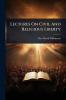 Lectures On Civil And Religious Liberty