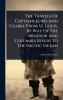 Travels Of Captains Lewis And Clarke From St. Louis By Way Of The Missouri And Columbia Rivers To The Pacific Ocean