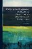 Catechisme Pastoral De Plàticas Panegyricas Doctrinals Y Espirituals