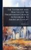 Testimony And Practice Of The Presbyterian Church In Reference To American Slavery