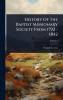 History Of The Baptist Missionary Society From 1792 - 1842