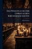 Das Wesentliche Der Christlichen Kirchengeschichte