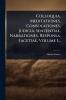 Colloquia Meditationes Consolationes Judicia Sententiae Narrationes Responsa Facetiae Volume 1...