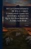 De La Connoissance De JÃ(c)sus-christ ConsiderÃ(c)e Dans Ses Mystères & Dans Ce Qu'il Est Par Rapport Ã&#128; Dieu Son Père ...