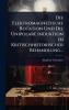 Elektromagnetische Rotation Und Die Unipolare Induktion In Kritischhistorischer Behandlung...