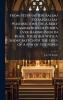From Peter (at Jerusalem) To Satolli (at Washington) Or A Brief Examination Of Peter's Ever Having Been In Rome Together With A Short Sketch Of The Lives Of A Few Of The Popes