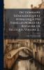 Dictionnaire GÃ(c)nÃ(c)alogique Et HÃ(c)raldique Des Familles Nobles Du Royaume De Belgique Volume 2...