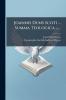 Joannis Duns Scoti ... Summa Teologica ......