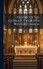 History Of The Catholic Church In Western Canada