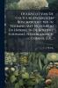 Overzicht Van De Cultuurgewassen En Boschproducten In Verband Met Nijverheid En Handel In De Kolonie Suriname Nederlandsch Guiana Z.a....