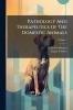 Pathology And Therapeutics Of The Domestic Animals