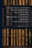 Catalogus Codicum Manuscriptorum Malatestianae Caesenstis Bibliothecae Fratrum Minorum Conventualium