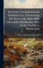 Letters To And From Henrietta Countess Of Suffolk And Her Second Husband The Hon. George Berkeley