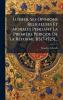 Luther Ses Opinions Religieuses Et Morales Pendant La PremiÃ¨re PÃ©riode De La RÃ©forme [1517-1525]...