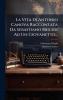 La Vita Di Antonio Canova Raccontata Da Sebastiano Brigidi Ad Un Giovanetto...