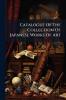 Catalogue Of The Collection Of Japanese Works Of Art