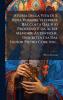 Istoria Della Vita Di S. Rosa Vergine Viterbese Raccolta Dal Suo Processo E Da Altre Memorie Autentiche Descritta Gia Dal Signor Pietro Coretini...
