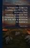 Letters On Subjects Connected With The History And Transactions Of The General Convention Of The New Jerusalem In America