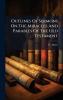 Outlines Of Sermons On The Miracles And Parables Of The Old Testament